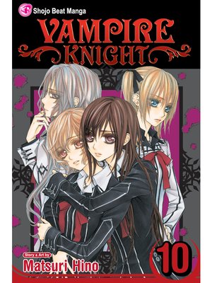 cover image of Vampire Knight, Volume 10